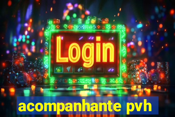 acompanhante pvh